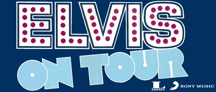 Elvis On Tour (Ankündigung - Sony / Legacy)