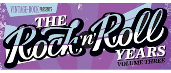 Vintage Rock Presents: The Rock 'n' Roll Years - Volume 3