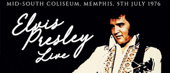 Elvis Presley Live: Mid-South Coliseum Memphis 5th July, 1976 (DLP - Rox Vox)