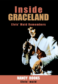 Inside Graceland: Elvis' Maid Remembers