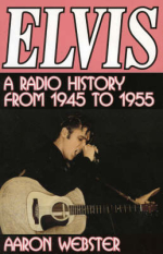 Elvis: A Radio History: 1945 - 1955